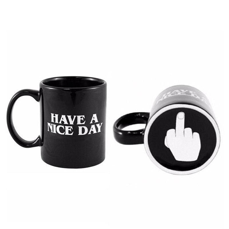 Have A Nice Day Coffee Mug | Funny Middle Finger Design | Creative Novelty Gift for Coffee Lovers